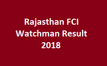 Rajasthan FCI Watchman Result 2018