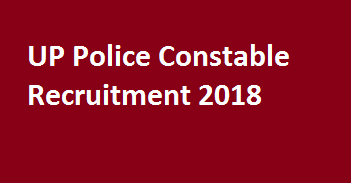 UP Police Constable Recruitment 2018