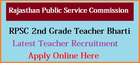 RPSC 2nd Grade Teacher Recruitment 2022 Rajasthan II Gr Subject Wise Teacher Vacancy