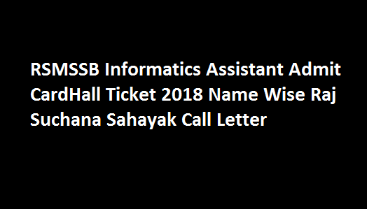 RSMSSB Informatics Assistant Admit CardHall Ticket 2018 Name Wise Raj Suchana Sahayak Call Letter