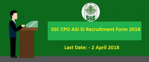 SSC CPO Recruitment Notification Details 2018SSC CPO Recruitment Notification Details 2018