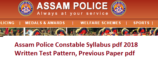 Assam Police Constable Syllabus pdf 2018 Written Test Pattern, Previous Paper pdf