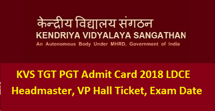 Name Wise KVS TGT PGT PRT Admit Card 2018 घोषित यहाँ देंखे