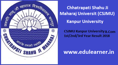 Kanpur University BCom Result 2018 CSJMU B.Com 1st/2nd/3rd Year Results Date