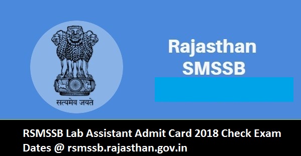 RSMSSB Lab Assistant Admit Card 2018 Lab Assistant Exam Dates @ rsmssb.rajasthan.gov.in