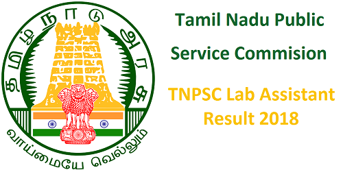 TNPSC Lab Assistant Result 2018 tnpsc.gov.in Forensic Science Department Cut off, Merit List