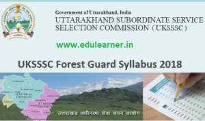 UKSSSC Forest Guard Syllabus pdf 2018 | Check UKSSSC Van Rakshak Exam Pattern