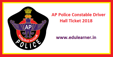 AP Police Constable Driver Hall Ticket 2018 | Check Police Constable Driver Exam Date