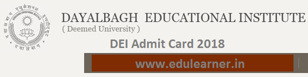 DEI Entrance Test Admit Card 2020 यहाँ देंखे Dayalbagh Written Exam Date