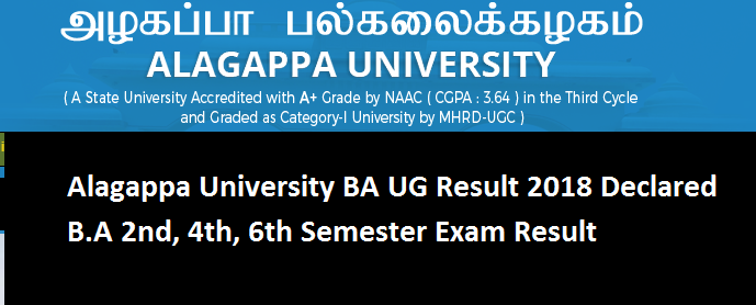 Alagappa University BA UG Result 2018 Declared B.A 2nd, 4th, 6th Semester Exam Result