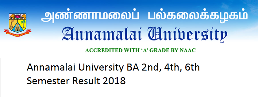 Annamalai University BA 2nd, 4th, 6th Semester Result 2018