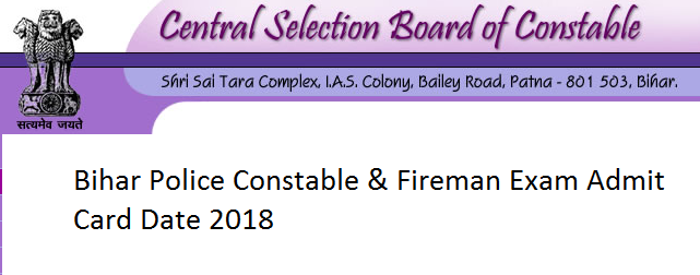 Bihar Police Constable Admit card 2018 CSBC Fireman Written Exam Date | Download Sipahi Call Letter