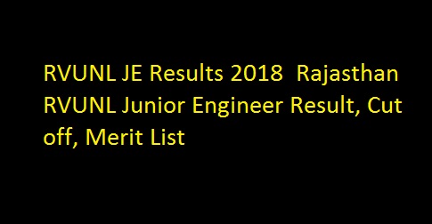 RVUNL JE Results 2018 Rajasthan RVUNL Junior Engineer Result, Cut off, Merit List