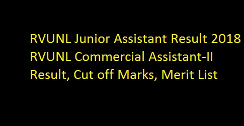 RVUNL Junior Assistant Result 2018 Cut off जारी यहाँ देंखे Commercial Assistant-II Merit List