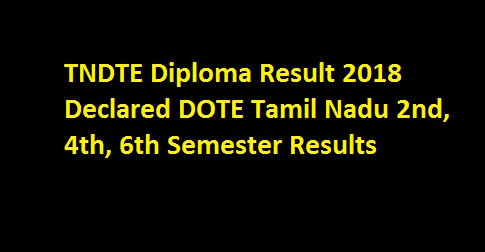 TNDTE Diploma Result 2018 Declared DOTE Tamil Nadu 2nd, 4th, 6th Semester Results