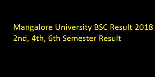 Mangalore University BSC Result 2018 Declared 2nd, 4th, 6th Semester Result