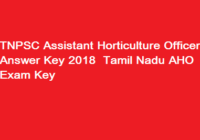 TNPSC Assistant Horticulture Officer Answer Key 2018 Tamil Nadu AHO Exam Key at tnpsc.gov.in