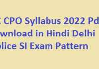 SSC CPO Syllabus 2022 Pdf Download in Hindi Delhi Police SI Exam Pattern