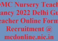 SDMC Nursery Teacher Vacancy 2022 Delhi Guest Teacher Online Form, Recruitment @ mcdonline.nic.in